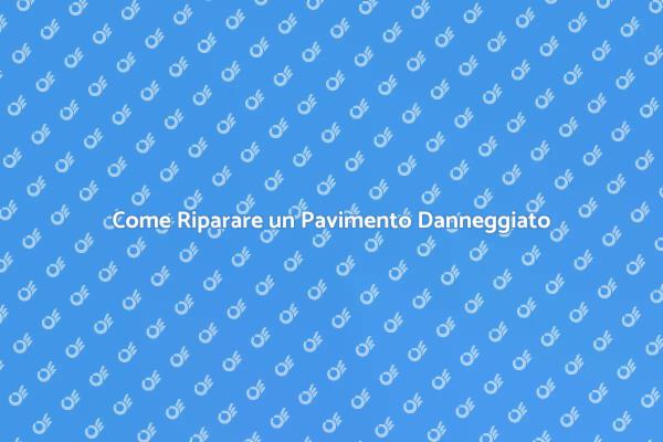 Tecniche per Riparare Pavimenti Danneggiati