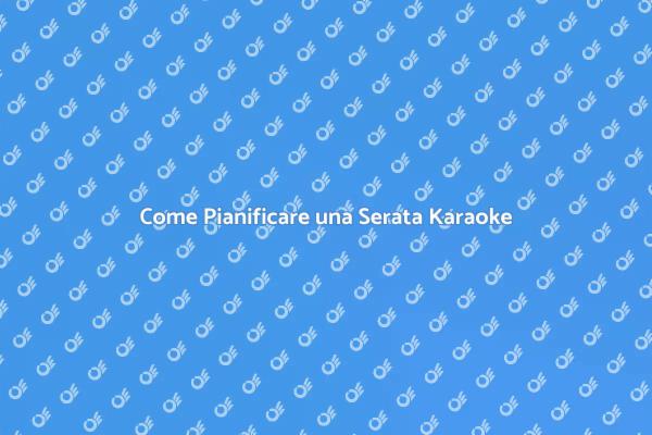 Crea la Tua Serata Karaoke Ideale