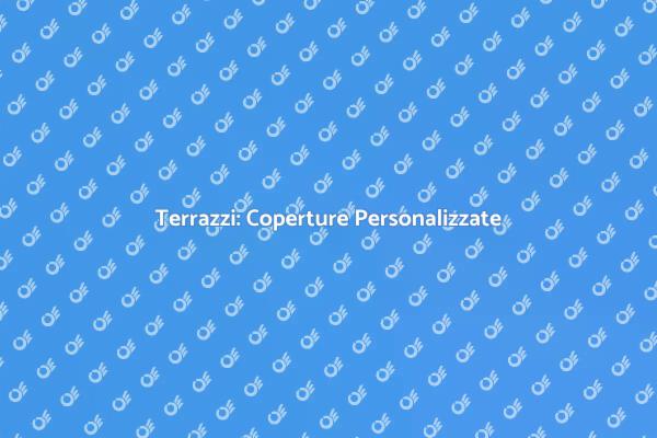 Scopri le Coperture per Terrazzi