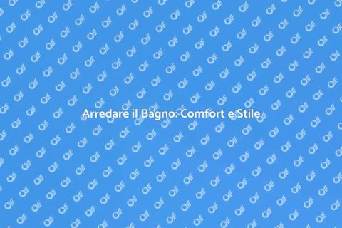 Arredamento Bagni: Trasforma il Tuo Spazio