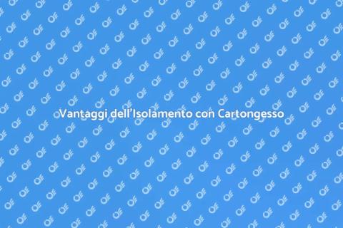 Isolamento Termico con Cartongesso