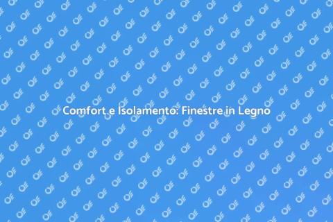 Isolare Finestre in Legno: Guida Pratica