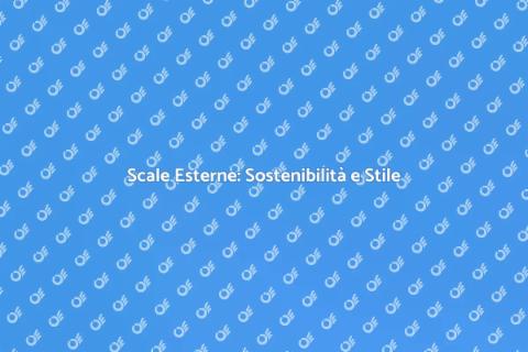 Scale Esterne: Design e Sostenibilità