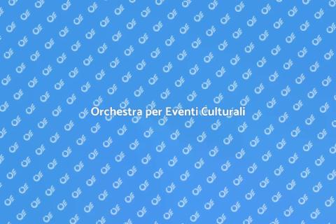 Noleggiare un'Orchestra per Eventi