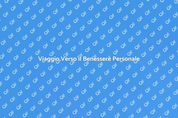 Il Tuo Cammino Verso il Benessere