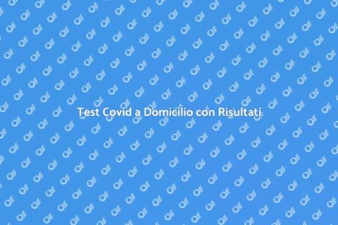 Tampone Covid a Domicilio Online