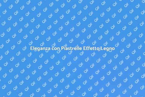 Rivestimento Piastrelle Effetto Legno