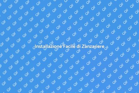 Montare Zanzariere per la Casa