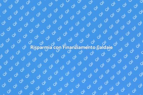 Finanziamento Manutenzione Caldaie
