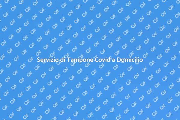 Tampone Covid: Sicurezza a Domicilio