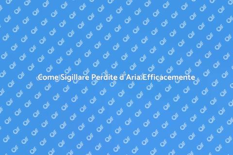 Sigillare Perdite d'Aria in Casa