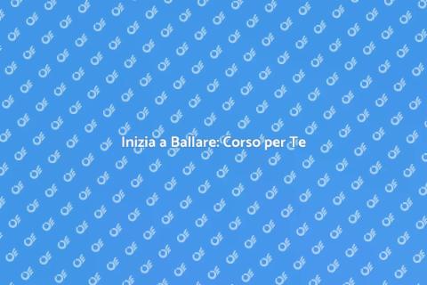 Corso di Ballo per Principianti