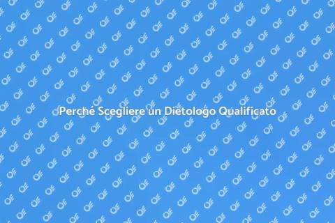 Dietologo Qualificato: I Vantaggi