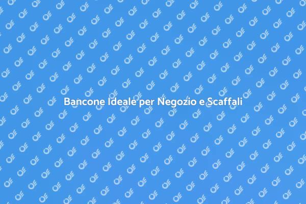 Ottimizza il Tuo Negozio con un Bancone