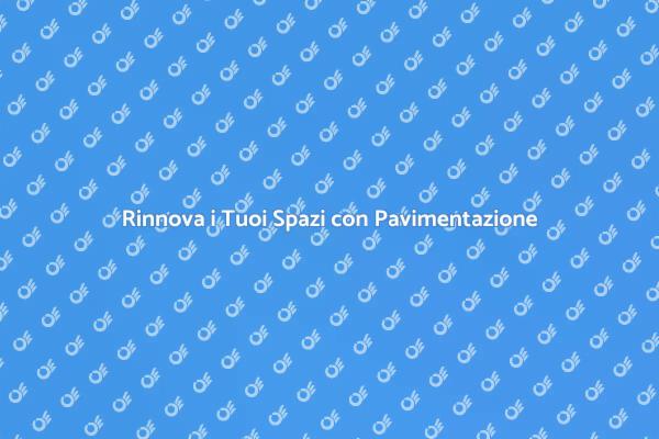 Guida all'Installazione di Pavimentazione