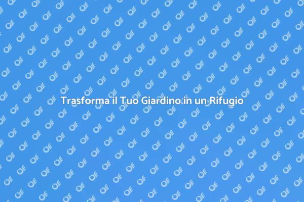 Crea il Tuo Giardino da Sogno