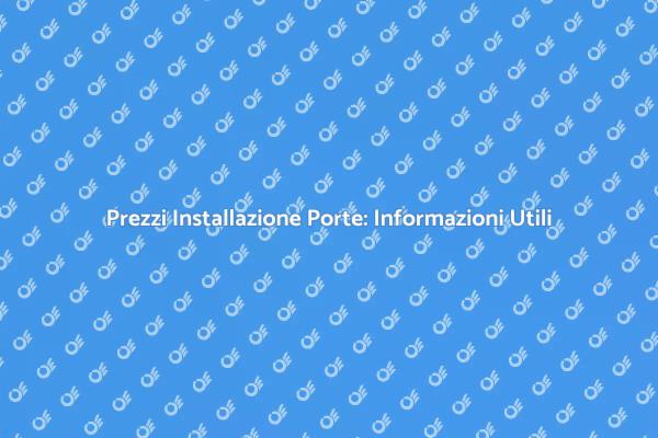 Costi e Vantaggi dell'Installazione Porte