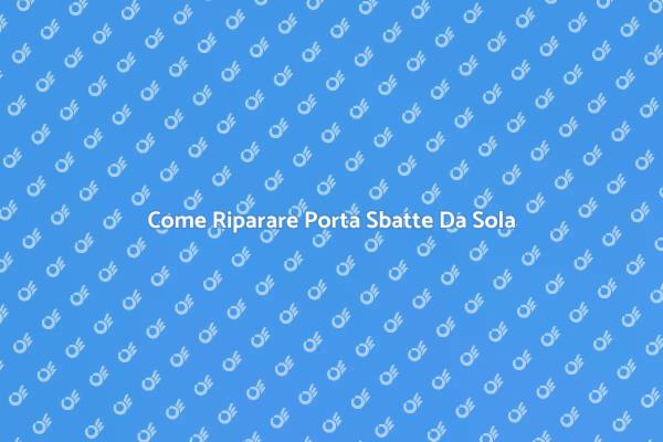 Risolvere il Problema della Porta Sbatte