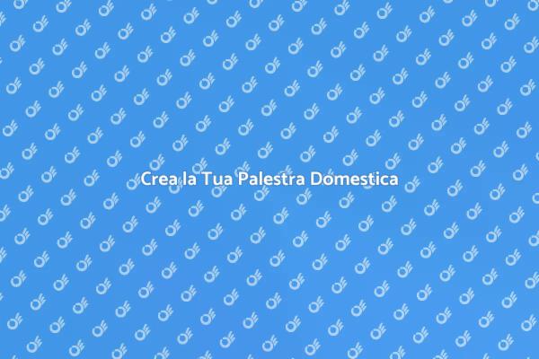Installare una Palestra in Casa