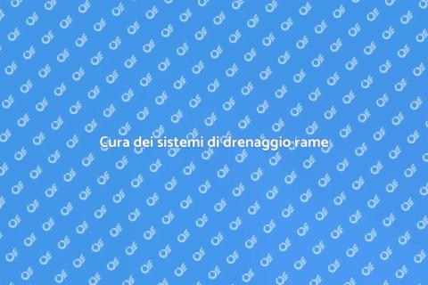 Manutenzione drenaggio grondaie rame