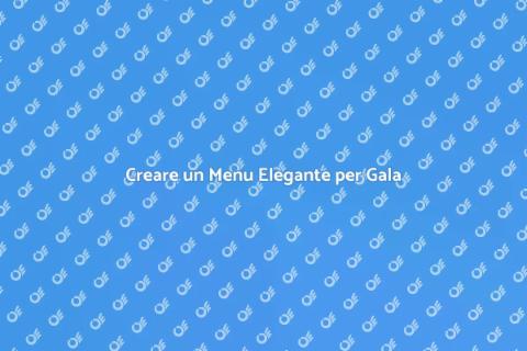 Menu Speciale per Cene di Gala