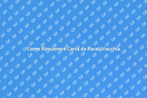 Rimuovere Carta da Parati Ostinata
