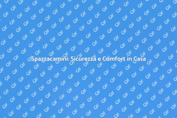 Perché Assumere uno Spazzacamini?