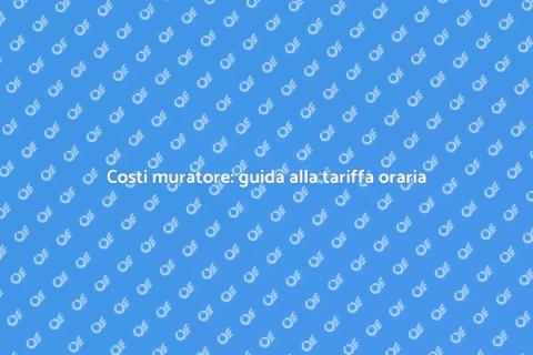 Ingaggiare un muratore: tariffa oraria