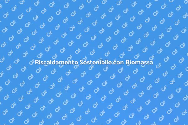 Biomassa: La Soluzione per un Futuro Verde