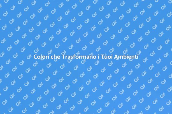 Trasforma la Tua Casa con i Colori