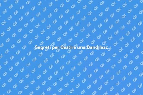 Gestire una Band Jazz: Guida Pratica