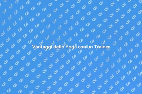 Scopri i Benefici dello Yoga oggi