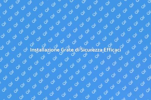 Grate di Sicurezza: Proteggi la Tua Casa
