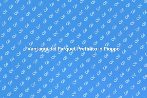 Parquet Prefinito: Estetica e Comfort