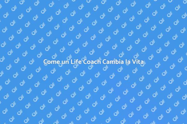 Life Coach: La Chiave del Successo