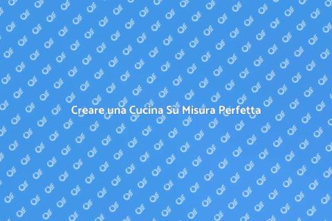 Cucina Su Misura: Eleganza e Funzionalità