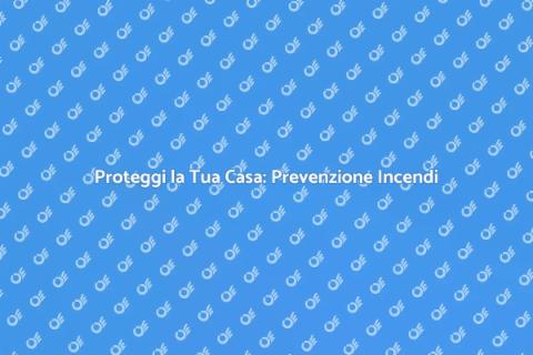 Dispositivi per Prevenzione Incendi