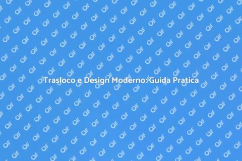 Traslocare in un Appartamento Moderno