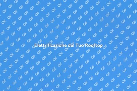 Impianto Elettrico per Rooftop Esterno
