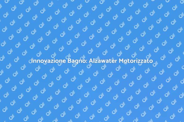 Rinnova il Tuo Bagno con Alzawater