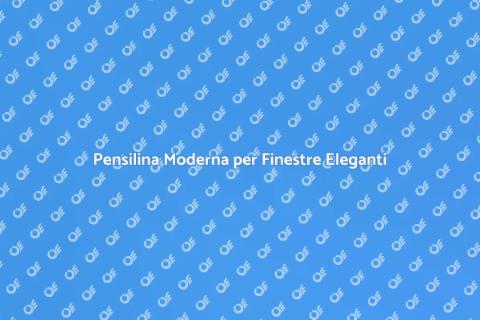 Pensilina per Finestre Moderna e Design