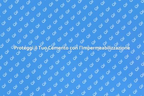 Impermeabilizzazione Strutture in Cemento