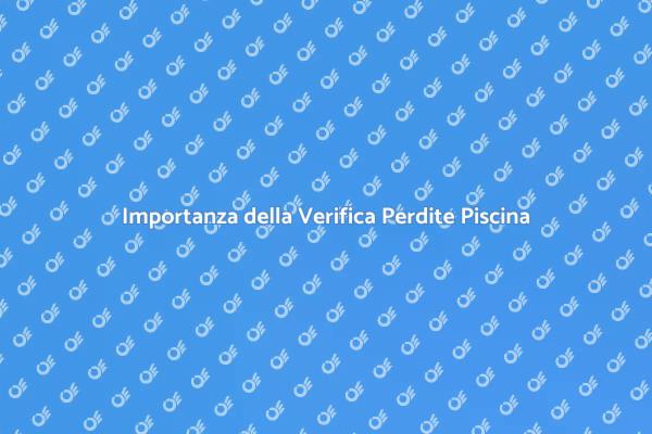 Prevenire Perdite in Piscina