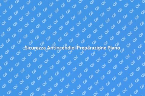 Piano Vigilanza Antincendio Sicuro