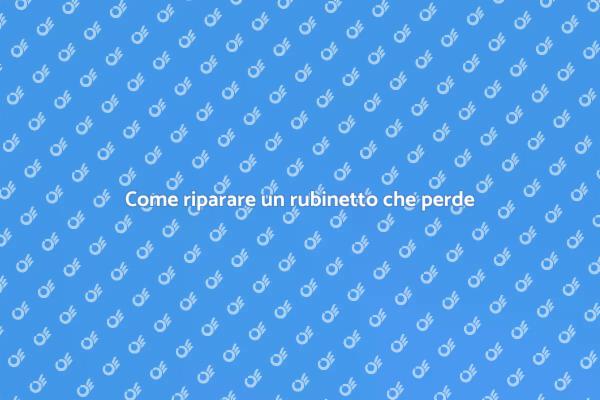 Soluzioni per perdite rubinetto in casa
