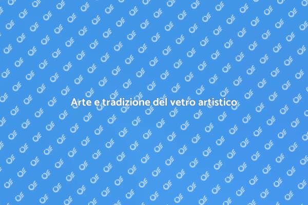 La magia della produzione del vetro