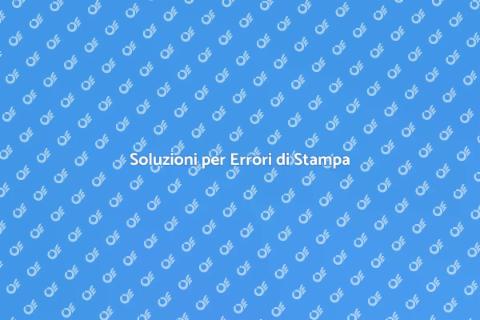 Riparazione Errori di Stampa Efficace