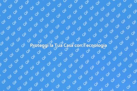 Sicurezza Casa: Investi nel Futuro