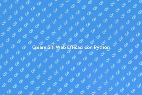 Sviluppare Siti Web in Python