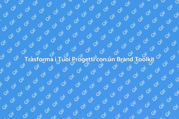 Come un Brand Toolkit Può Aiutarti